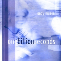Andy Mason : One Billion Seconds