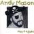ANDY MASON: Play it Again!