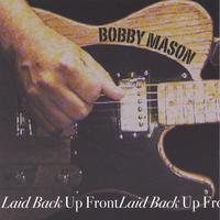 Bobby Mason : Laid Back Up Front