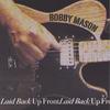 BOBBY MASON: Laid Back Up Front