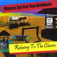 Mason Jar Ice Tea Drinkers : Relaxing To The Classics