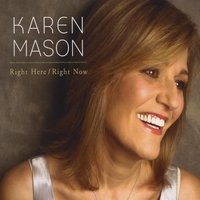 Karen Mason : Right Here/Right Now
