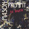 MASON PROFFIT: Mason Proffit is back