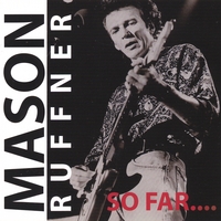 Mason Ruffner : So Far