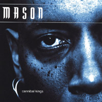 Mason : Cannibal Kings