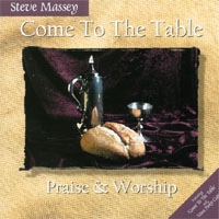 Steve Massey : Come To The Table