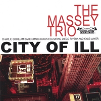 THE MASSEY TRIO: City of Ill, Volume One