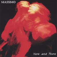 Massimo : Now  and Then