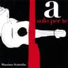 MASSIMO SCATTOLIN: A solo per te - Classical Guitar