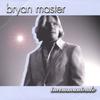 BRYAN MASTER: incommunicado