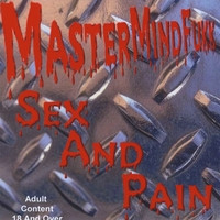 MASTERMINDFUKK: Sex And Pain