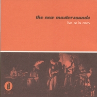 THE NEW MASTERSOUNDS: Live at La Cova