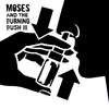 MOSES AND THE BURNING BUSH: Moses And the Burning Bush III
