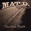 MAT D.: Gasoline Rattle