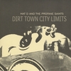 Mat D. and the Profane Saints: Dirt Town City Limits