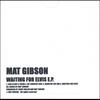 MAT GIBSON: Waiting For Elvis EP