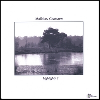 MATHIAS GRASSOW: Highlights 2