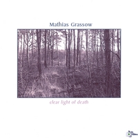 Mathias Grassow : Clear light of death