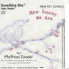 Mathias Isassi: How Lucky We Are