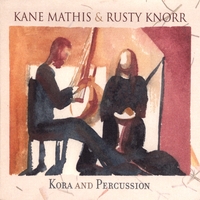 Kane Mathis and Rusty Knorr : Kora and Percussion
