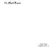 THE MATT BROWN: Title Track (Higher and...)