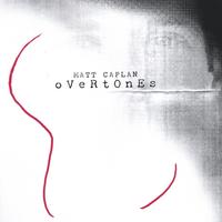 MATT CAPLAN: Overtones