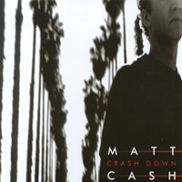 Matt Cash : Crash Down