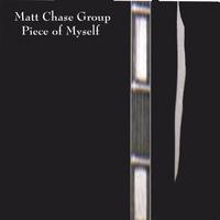 Matt Chase Group : Piece of Myself