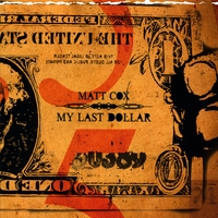 Matt Cox : My Last Dollar