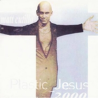 MATT CUTILLO AND PLASTIC JESUS: PJ2000