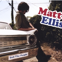 Matt Ellis : Tell The People