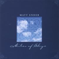 MATT ENDER: Miles of Skye