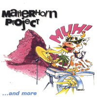 Matterhorn Project : 'MUH!' ... and more