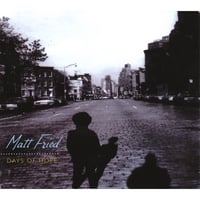 Matt Fried : Days Of Hope