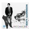 Matt Garrison: Patchwork