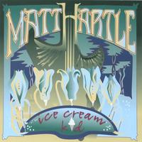 MATT HARTLE: The Ice Cream Kid