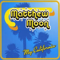 Matthew Moon : My California EP