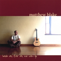 Matthew Blake : Back As Far As We Can Go