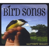 MATTHEW HALLEY: Bird Songs