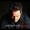 Matthew Huff: Strong