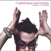 MATTHEW KENNEDY: Makes Me Alright