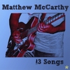 MATTHEW MCCARTHY: 13 Songs