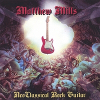 Matthew Mills : Neoclassical Rock Guitar