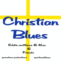 Eddie Matthews & Maz : Christian Blues