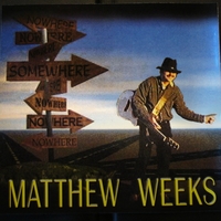 Matthew Weeks : Some Roads Come Easier