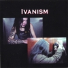 MATT IVAN: ivanism