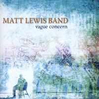 Matt Lewis Band : Vague Concern