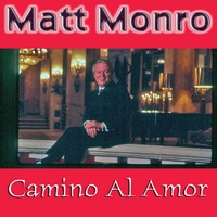 MATT MONRO: Camino Al Amor