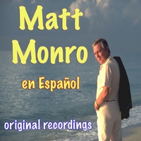 Matt Monro : En Español - Original Recordings