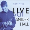 MATT PIVEC: Live at Snider Hall